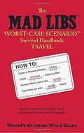 The Mad Libs Worst-Case Scenario Survival Handbook