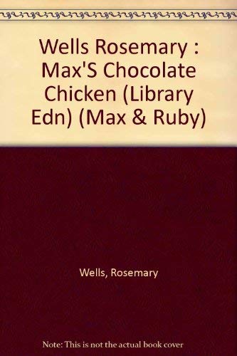 Max's Chocolate Chicken (Max and Ruby)