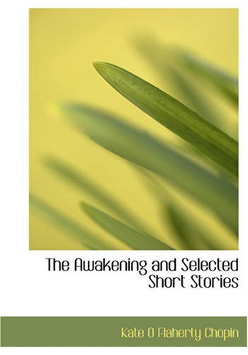 The Awakening and Selected Short Stories (Large Print Edition)