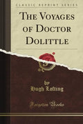 The Voyages of Doctor Dolittle (Classic Reprint)