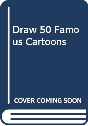 Draw 50 Famous Cartoons