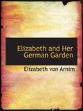 Elizabeth and Her German Garden