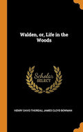 Walden, Or, Life in the Woods