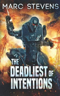 The Deadliest of Intentions
