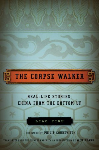 The Corpse Walker: Real Life Stories