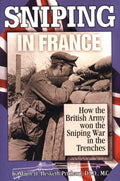 Sniping in France With Notes on the Scientific Training of Scouts, Observers, and Snipers