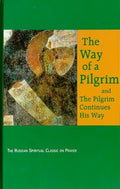 The Way of a Pilgrim and the Pilgrim Continues His Way
