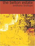 The Belton Estate (Large Print Edition)
