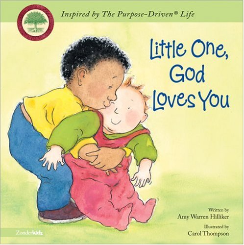 Little One, God Loves You (PURPOSE DRIVEN LIFE) (PURPOSE DRIVEN LIFE)