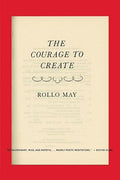 The courage to create / Rollo May