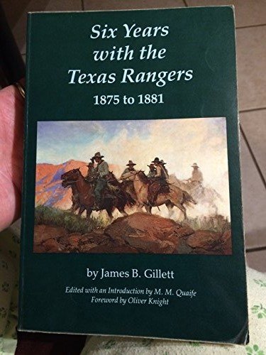 Six years with the Texas Rangers, 1875 to 1881