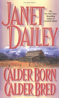 Calder Born, Calder Bred (Calder Saga's)
