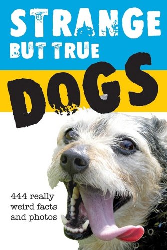 Strange but True Dogs