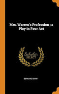 Mrs. Warren's Profession ; a Play in Four Act