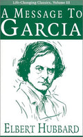A Message to Garcia (Life-Changing Classics)