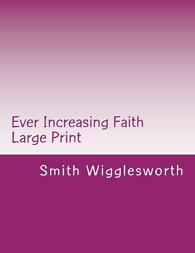 Ever Increasing Faith Large Print