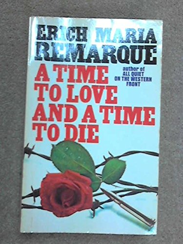 A time to love and a time to die