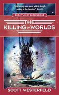 The Killing of Worlds (Successions, Book 2)