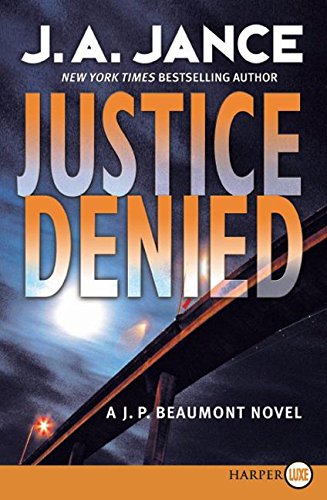 Justice Denied LP (J. P. Beaumont Mysteries)