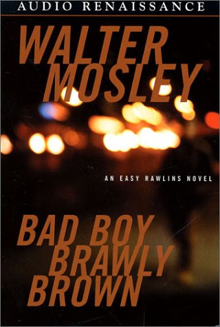 Bad Boy Brawly Brown (Easy Rowlins Mysteries)