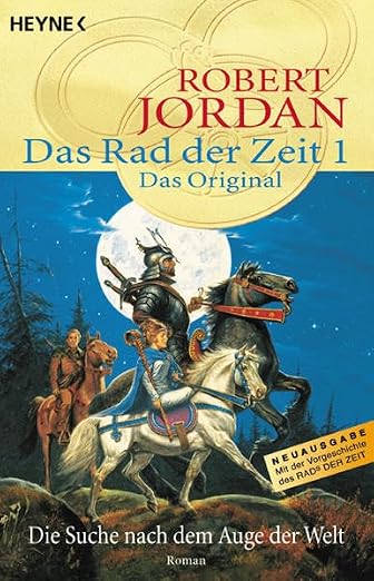Das Rad der Zeit 01 Original. Die Suche nach dem Auge der Welt.