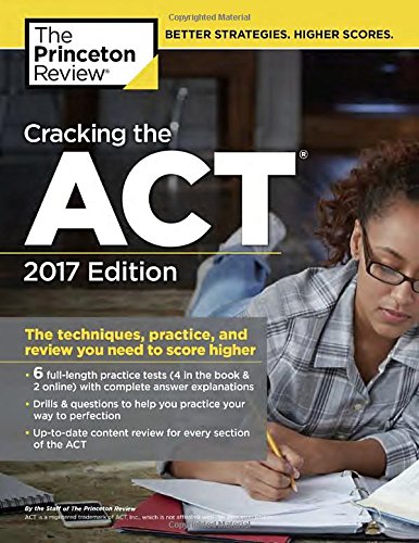 Cracking the ACT with 6 Practice Tests, 2017 Edition