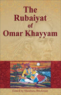 The Rubaiyat of Omar Khayyam