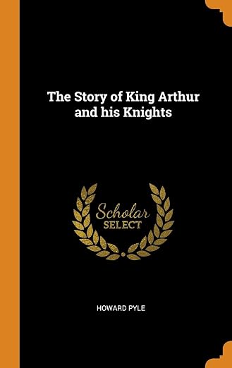 The Story of King Arthur and his Knights