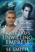 Ristèard's Unwilling Empress: Lords of Kassis