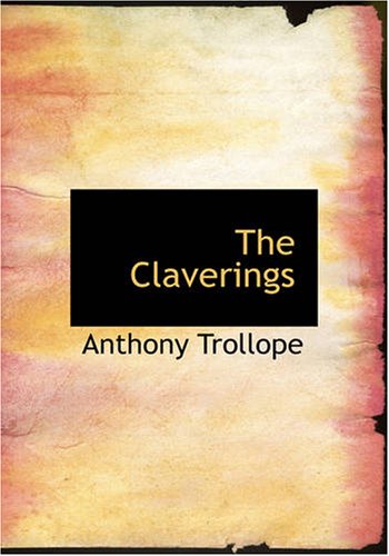 The Claverings (Large Print Edition)