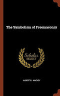 The Symbolism of Freemasonry