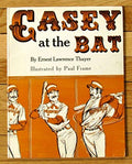Casey at the Bat / Ernest Lawrence Thaye