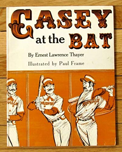 Casey at the Bat / Ernest Lawrence Thaye