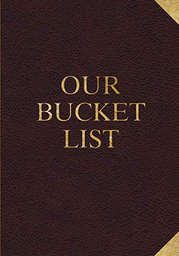 Our Bucket List