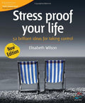 Stress Proof Your Life (52 Brilliant Ideas)