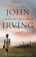 A prayer for Owen Meany.
