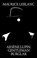 Arsene Lupin, Gentleman Burglar