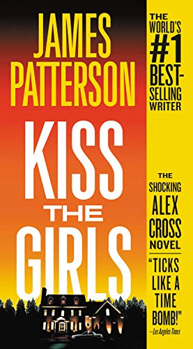 Kiss the Girls (Alex Cross Novels)