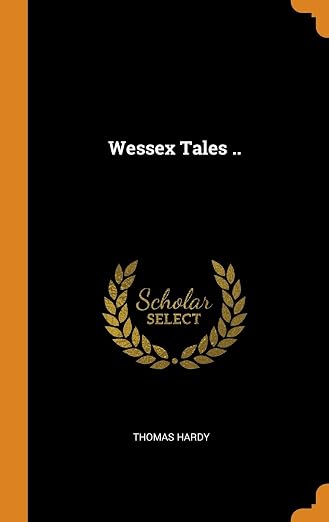 Wessex Tales ..