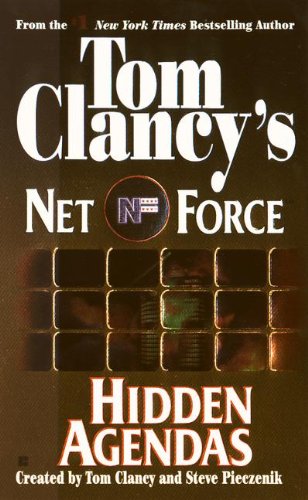 Hidden Agendas (Tom Clancy's Net Force, No. 2)