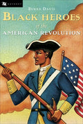 Black Heroes of the American Revolution