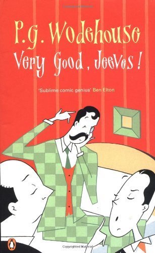 Very good, Jeeves