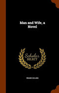 Man and Wife, a Novel