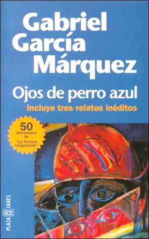 Ojos de Perro Azul - Tres Relatos Ineditos