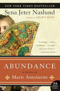 Abundance, A Novel of Marie Antoinette (P.S.)
