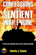 Confessions of a Sentient War Engine
