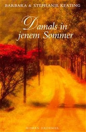Damals in jenem Sommer.
