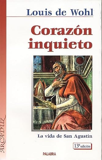 Corazon Inquieto - La Vida de San Agustin