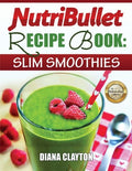 NutriBullet Recipe Book