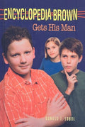 Encyclopedia Brown Gets His Man (Encyclopedia Brown)